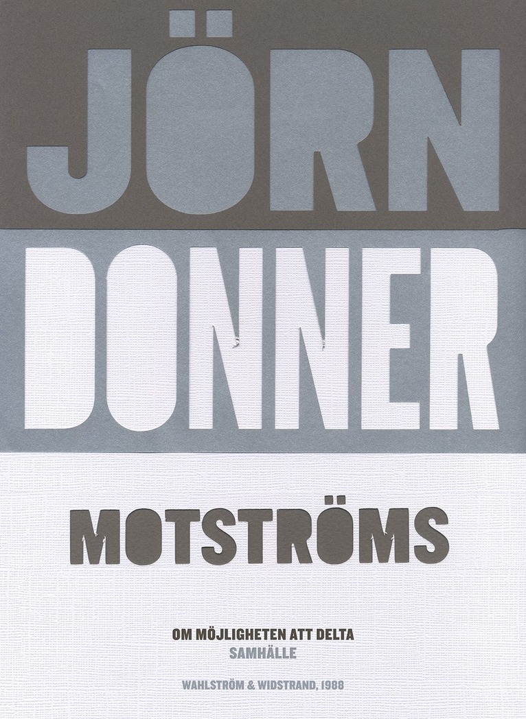 Jörn Donner - Motströms : om möjligheten att delta, E-bok