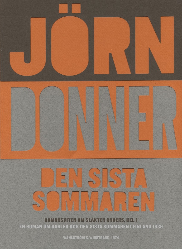 Jörn Donner - Den sista sommaren : en roman om kärlek och den sista sommaren i Finland 1939, E-bok