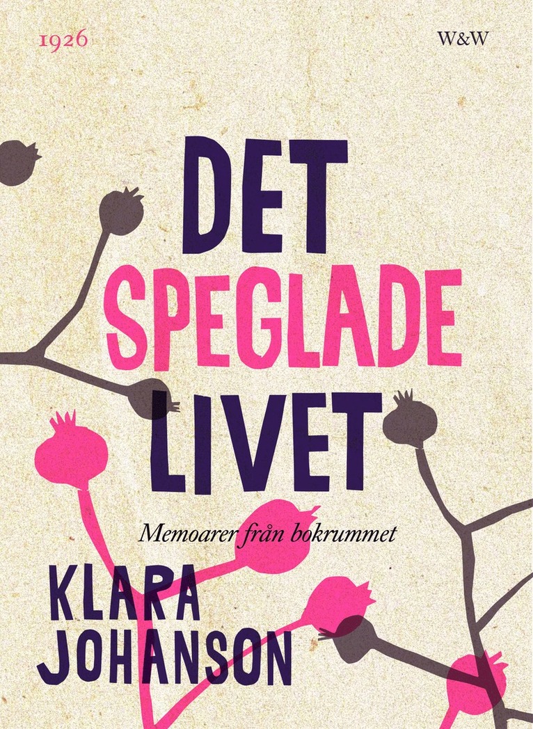 Klara Johanson - Det speglade livet : memoarer från bokrummet, E-bok