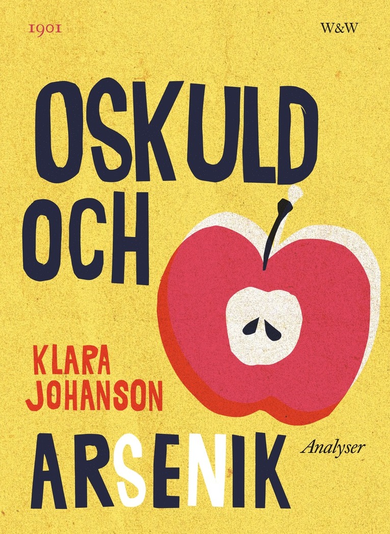 Klara Johanson - Oskuld och arsenik : analyser, E-bok