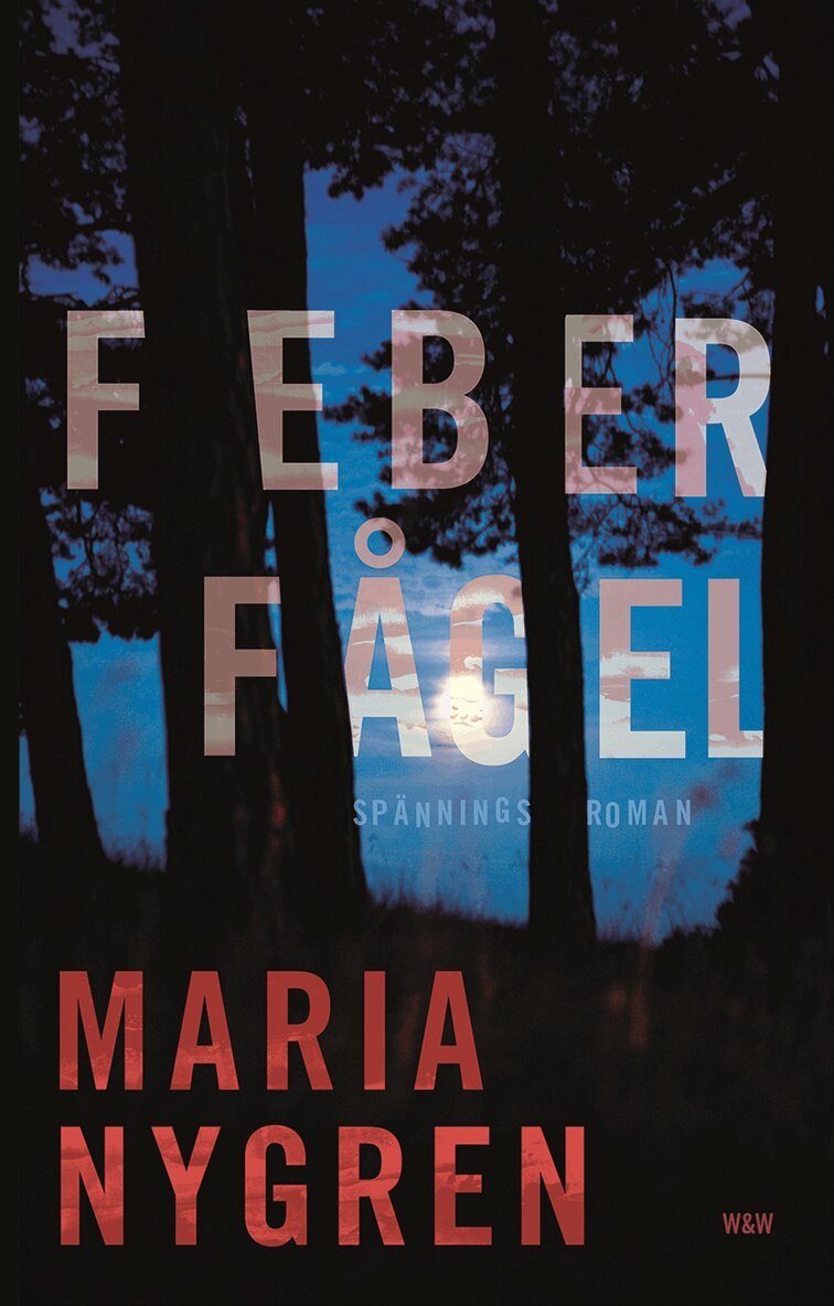 Maria Nygren - Feberfågel, Inbunden
