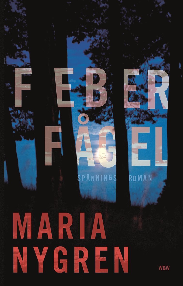 Maria Nygren - Feberfågel, E-bok