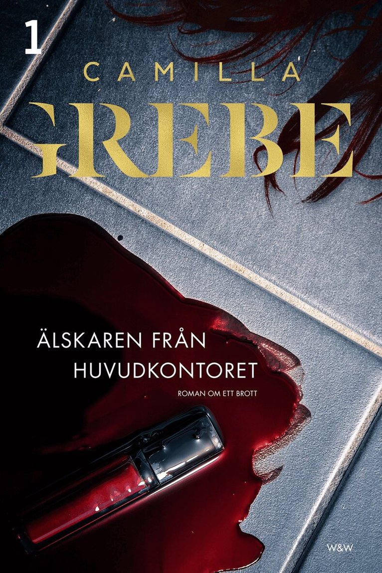 Camilla Grebe - Älskaren från huvudkontoret, E-bok