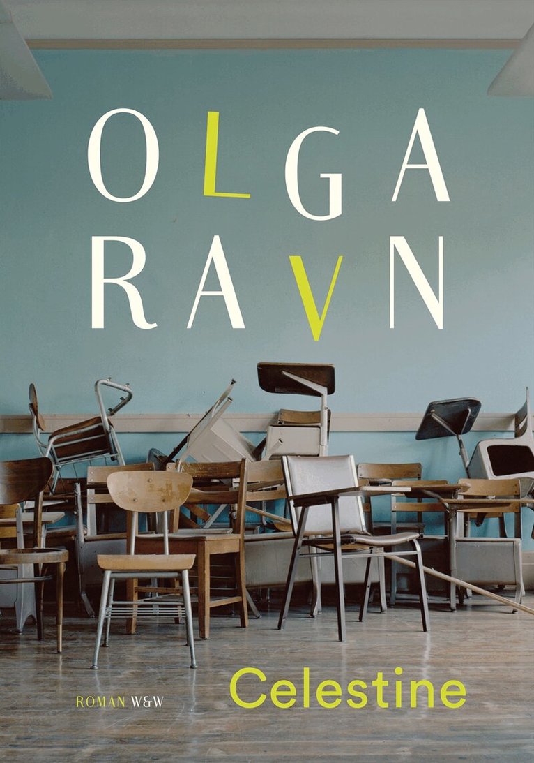 Olga Ravn - Celestine, Inbunden