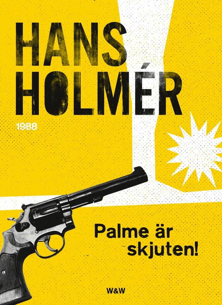 Hans Holmér - Olof Palme är skjuten!, E-bok