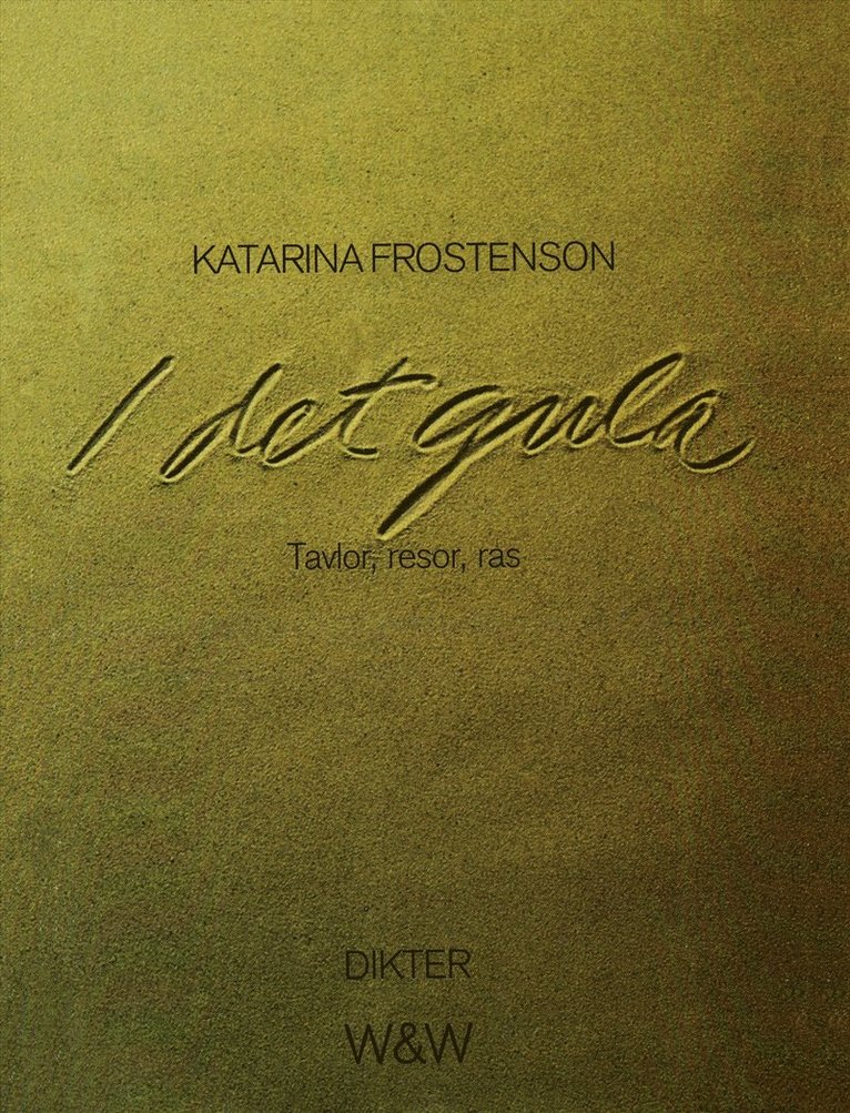 Katarina Frostenson - I det gula : tavlor, resor, ras, E-bok