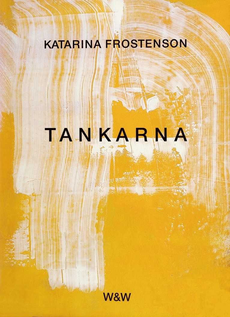 Katarina Frostenson - Tankarna, E-bok