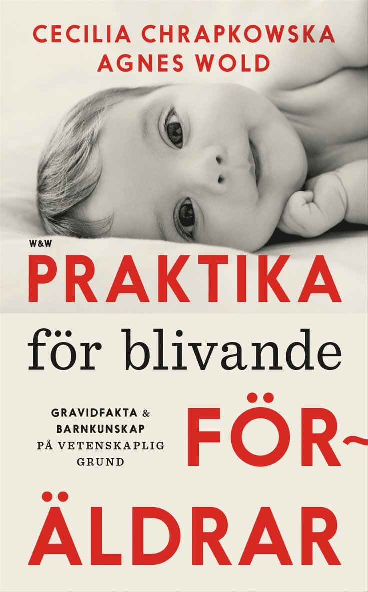 Agnes Wold, Cecilia Chrapkowska - Praktika för blivande föräldrar : gravidfakta och barnkunskap på vetenskaplig grund, E-bok