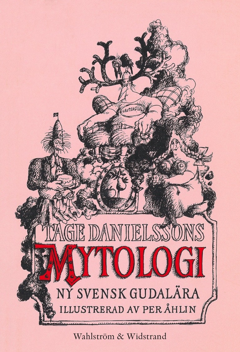 Tage Danielsson - Tage Danielssons Mytologi : ny svensk gudalära, E-bok