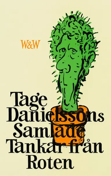 Tage Danielsson - Samlade tankar från roten : kåserier, E-bok