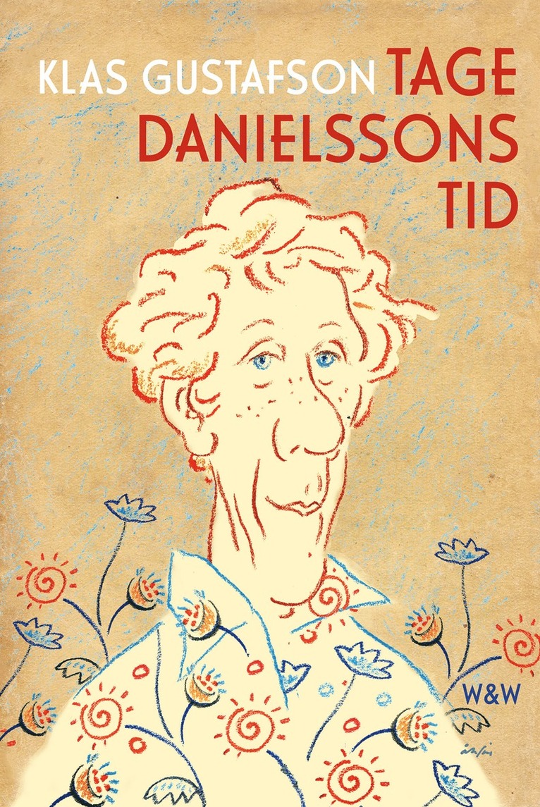 Klas Gustafson - Tage Danielssons tid : en biografi, E-bok