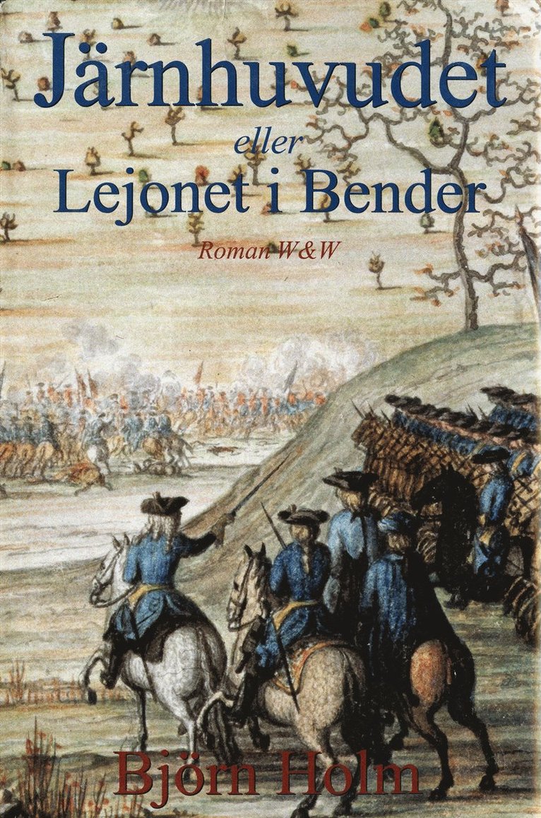 Björn Holm - Järnhuvudet eller Lejonet i Bender, E-bok