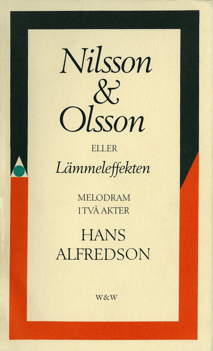 Hans Alfredson - Nilsson & Olsson eller Lämmeleffekten : melodram i två akter, E-bok