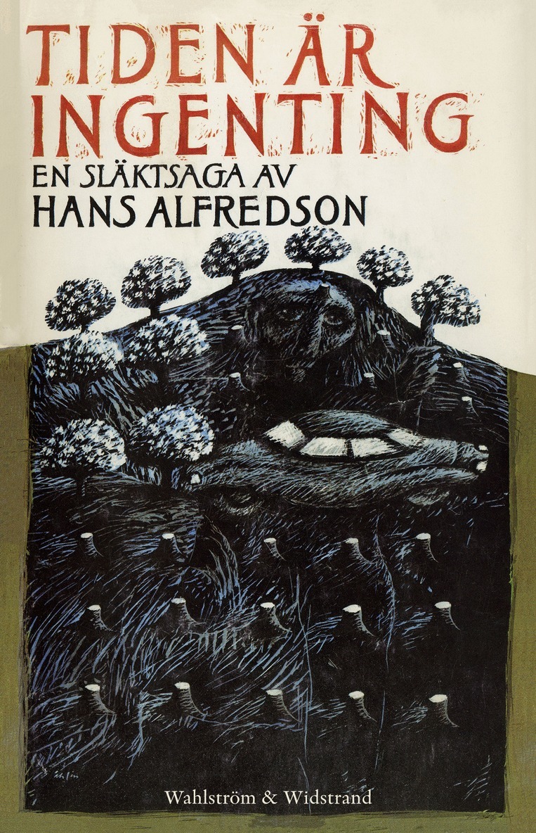 Hans Alfredson - Tiden är ingenting : en släktsaga, E-bok