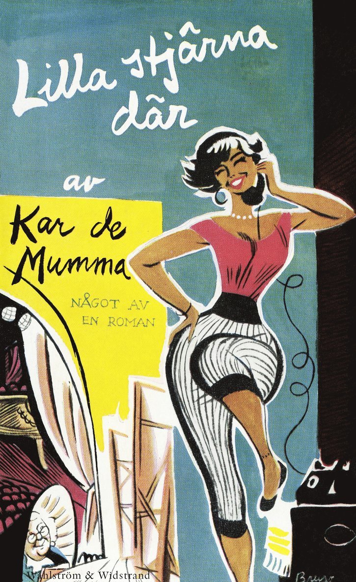 Kar de Mumma - Lilla stjärna där : något av en roman, E-bok
