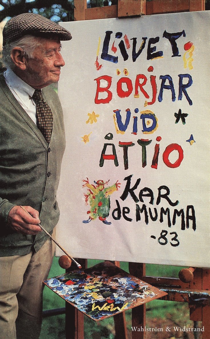 Kar de Mumma - Livet börjar vid åttio : kåserier, E-bok