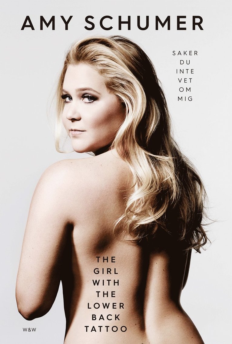 Amy Schumer - The girl with the lower back tattoo  : saker du inte vet om mig, E-bok