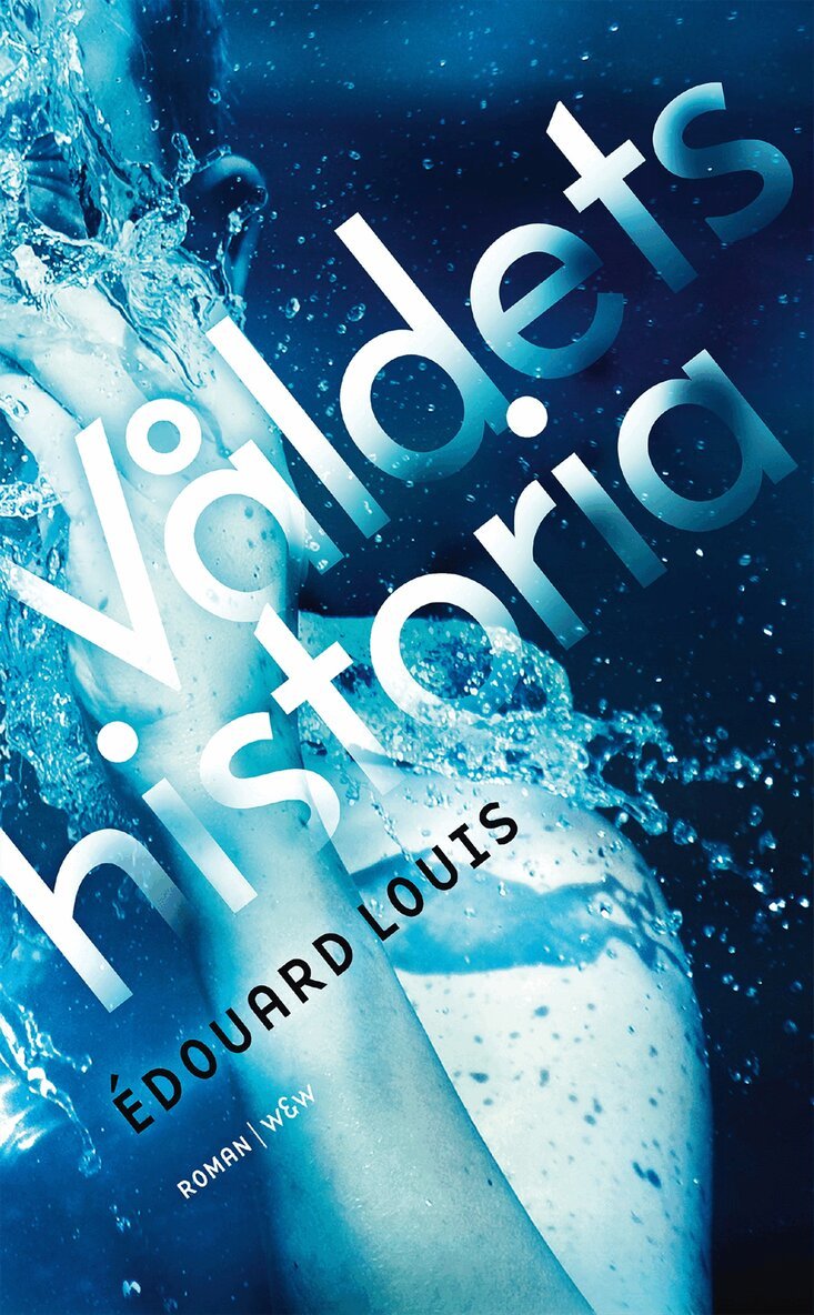 Édouard Louis - Våldets historia, E-bok