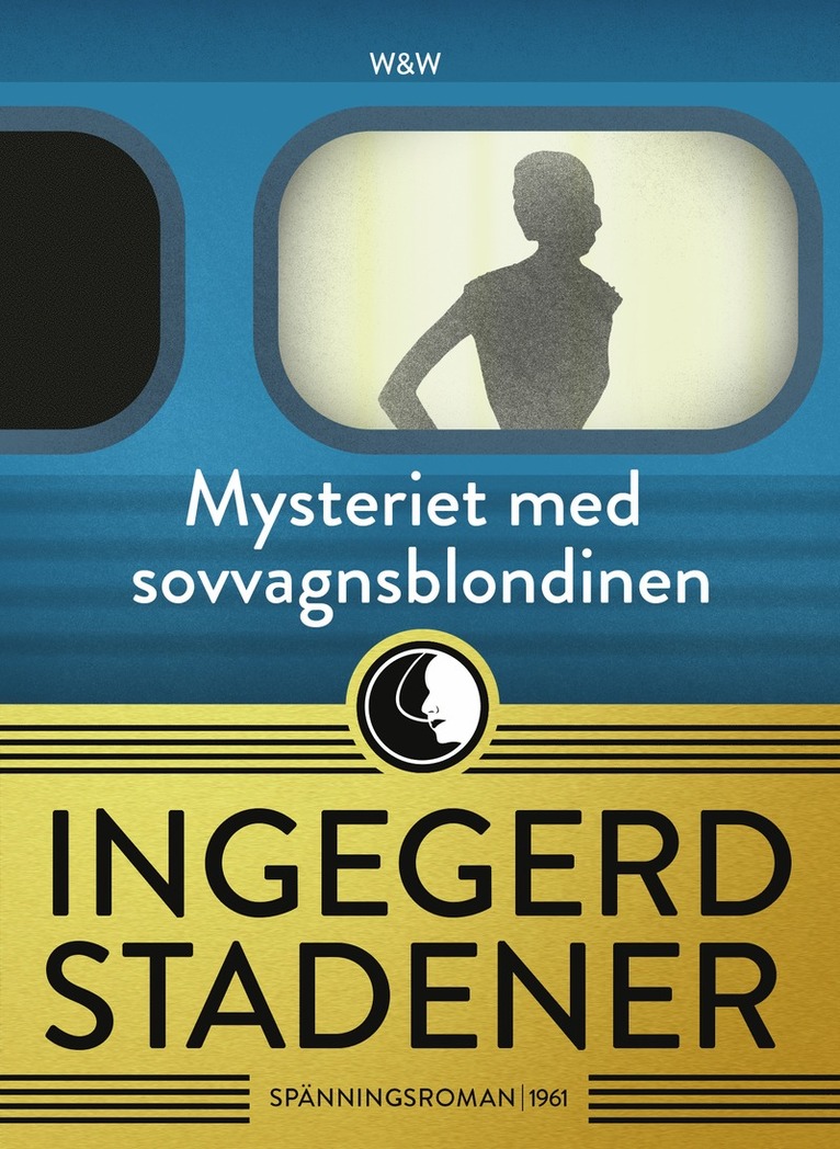 Ingegerd Stadener, Lillevi Gavell - Mysteriet med sovvagnsblondinen, E-bok