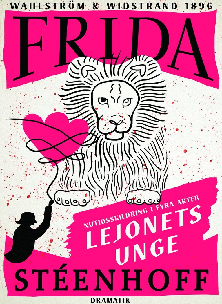 Frida Stéenhoff - Lejonets unge : nutidsskildring i fyra akter, E-bok