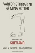 Varfr stirrar ni p mina ftter : impressioner frn Shetland