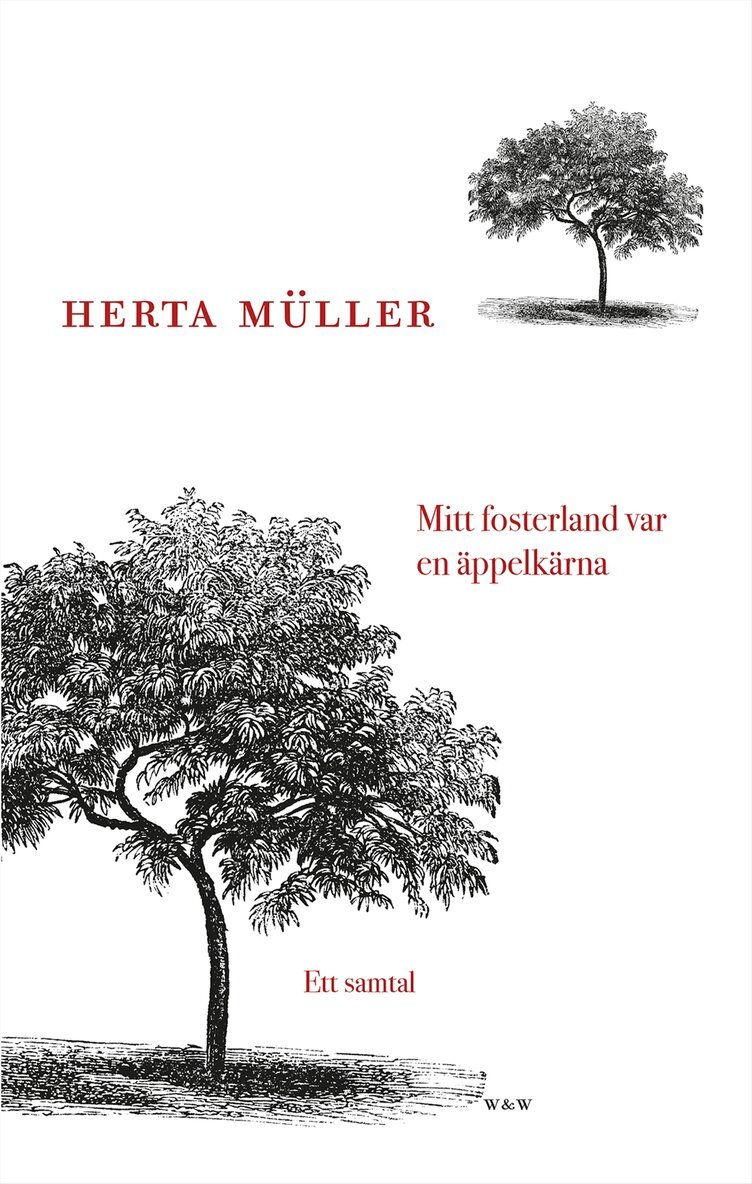 Herta Müller - Mitt fosterland var en äppelkärna : Ett samtal, E-bok
