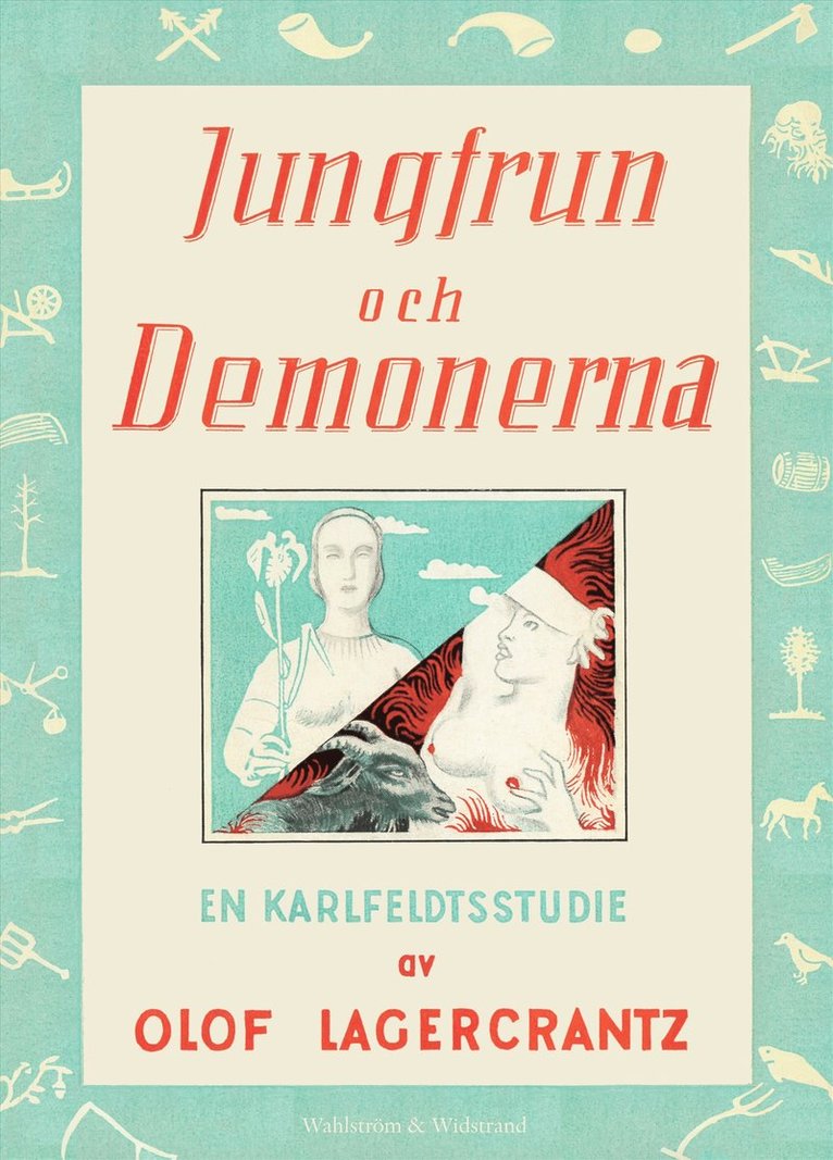 Olof Lagercrantz - Jungfrun och demonerna : en Karlfeldtstudie, E-bok