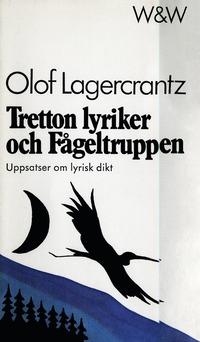 e-Bok Tretton lyriker och Fågeltruppen  uppsatser om lyrisk dikt <br />                        E bok