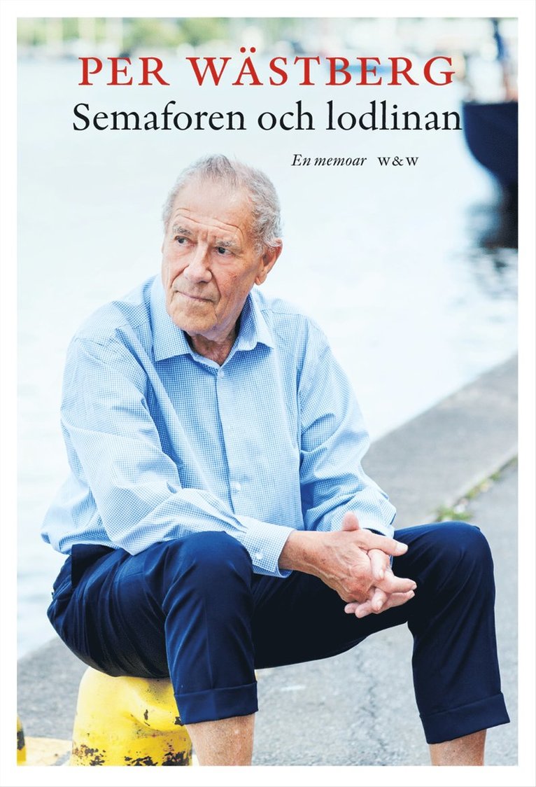 Per Wästberg - Semaforen och lodlinan  : en memoar (1995-2005), E-bok