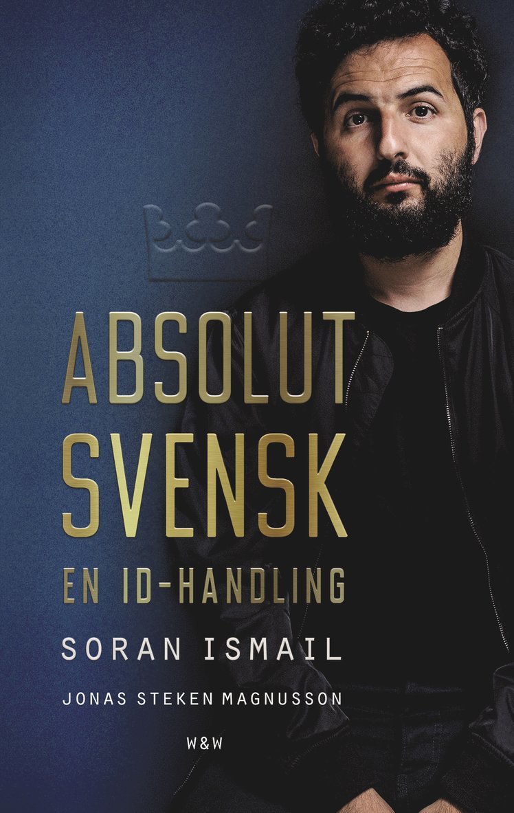 Soran Ismail, Jonas Magnusson - Absolut svensk : en ID-handling, E-bok