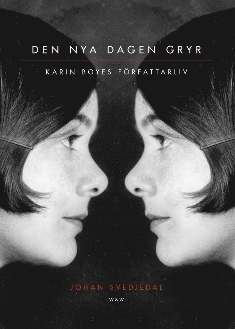 Johan Svedjedal - Den nya dagen gryr : Karin Boyes författarliv., E-bok