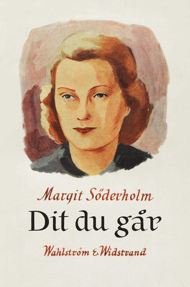Margit Söderholm - Dit du går, E-bok