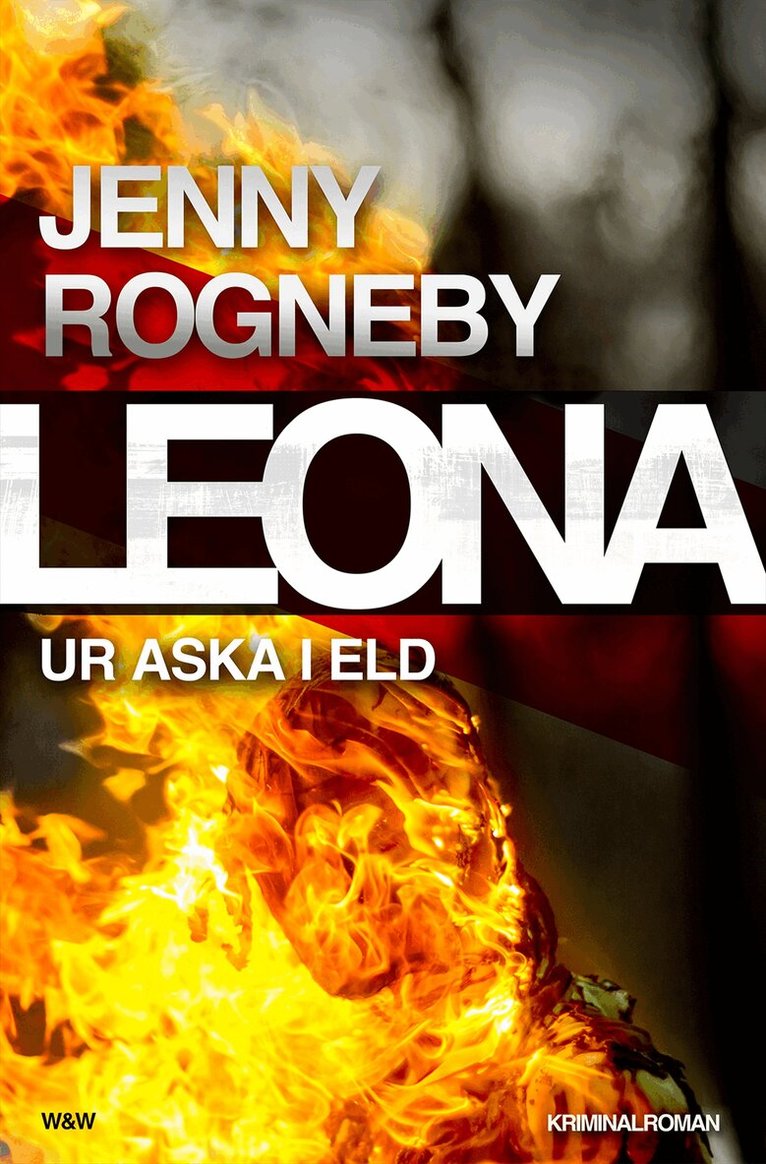 Jenny Rogneby - Leona. Ur aska i eld, Inbunden