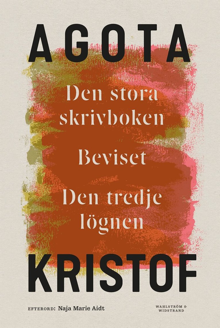 Agota Kristof - Den stora skrivboken ; Beviset ; Den tredje lögnen, E-bok