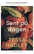 Sent på dagen