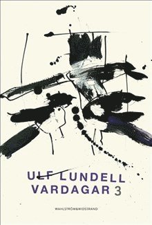 Ulf Lundell - Vardagar 3, E-bok
