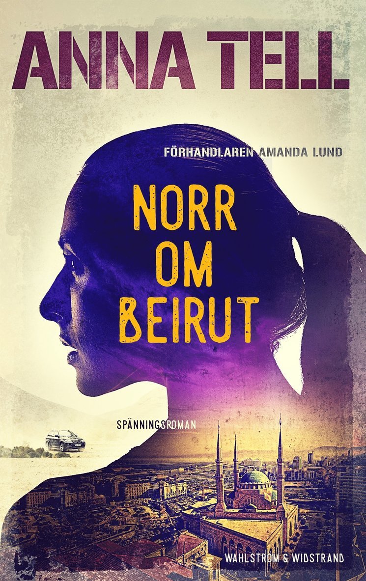 Anna Tell - Norr om Beirut, E-bok