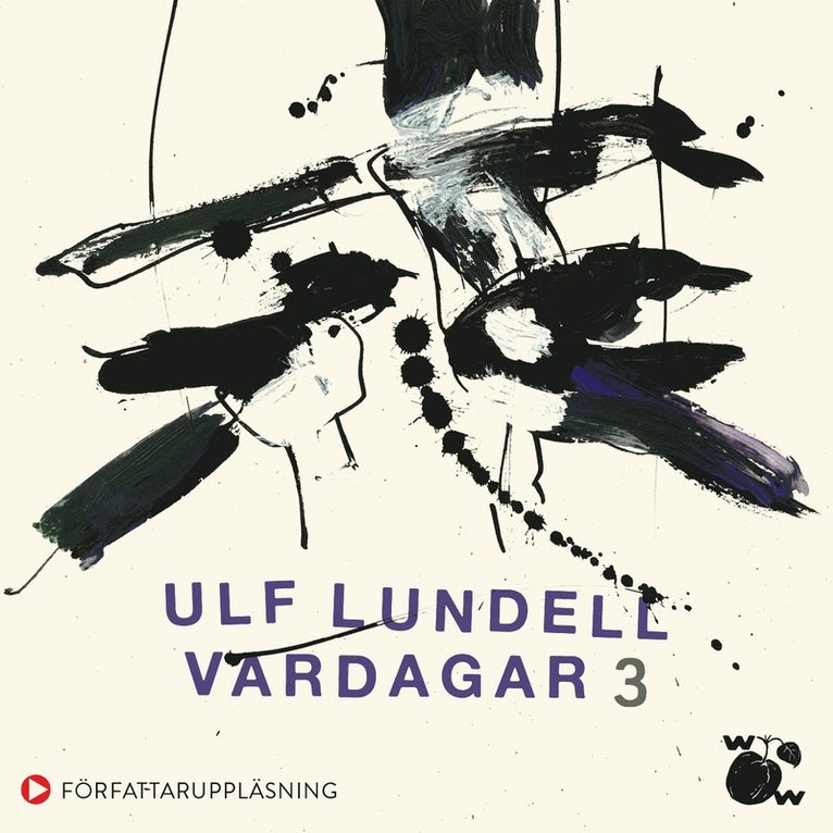 Ulf Lundell - Vardagar 3, Ljudbok