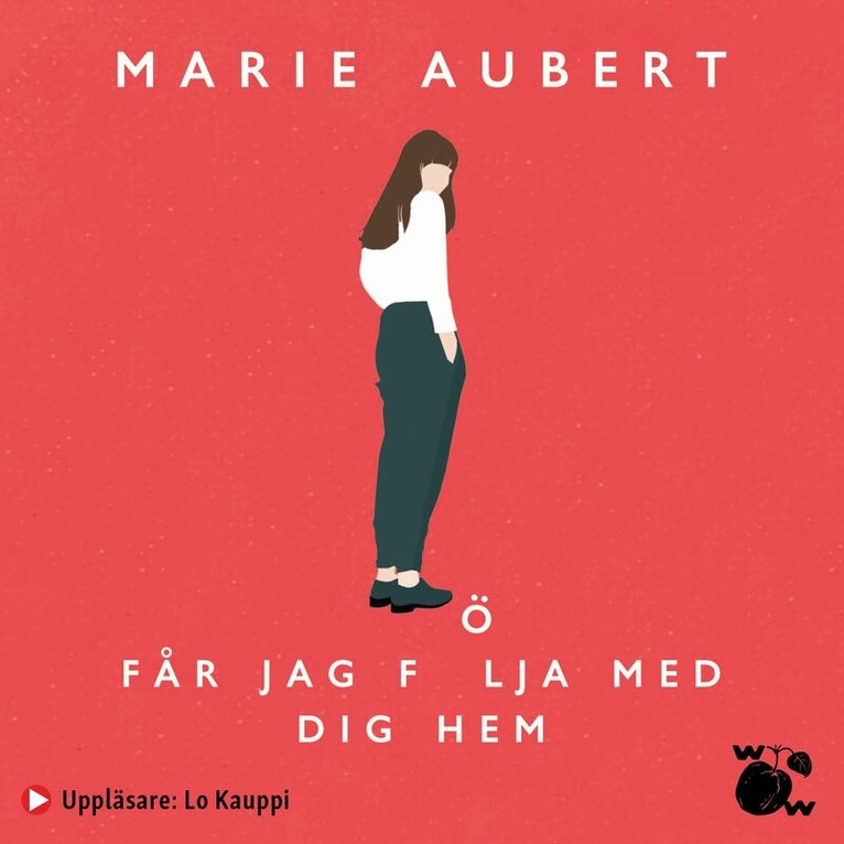 Marie Aubert - Får jag följa med dig hem, Ljudbok