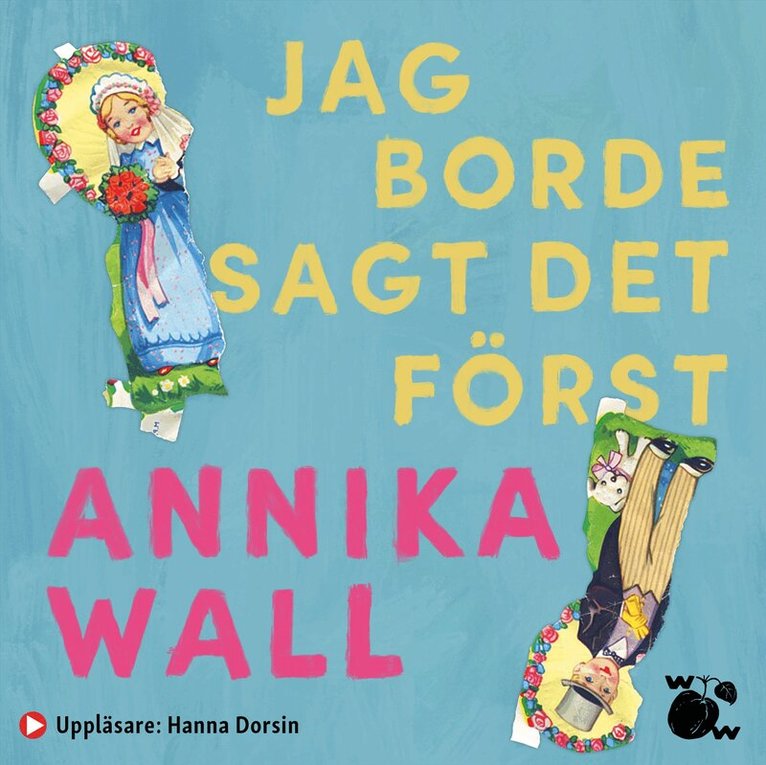 Annika Wall - Jag borde sagt det först, Ljudbok