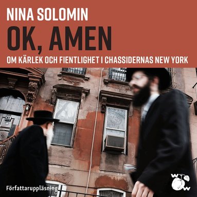 Nina Solomin - Ok, amen : Om kärlek och fientlighet i chassidernas New York, Ljudbok