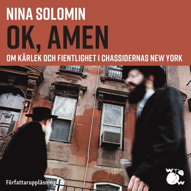 Nina Solomin - Ok, amen : Om kärlek och fientlighet i chassidernas New York, Ljudbok