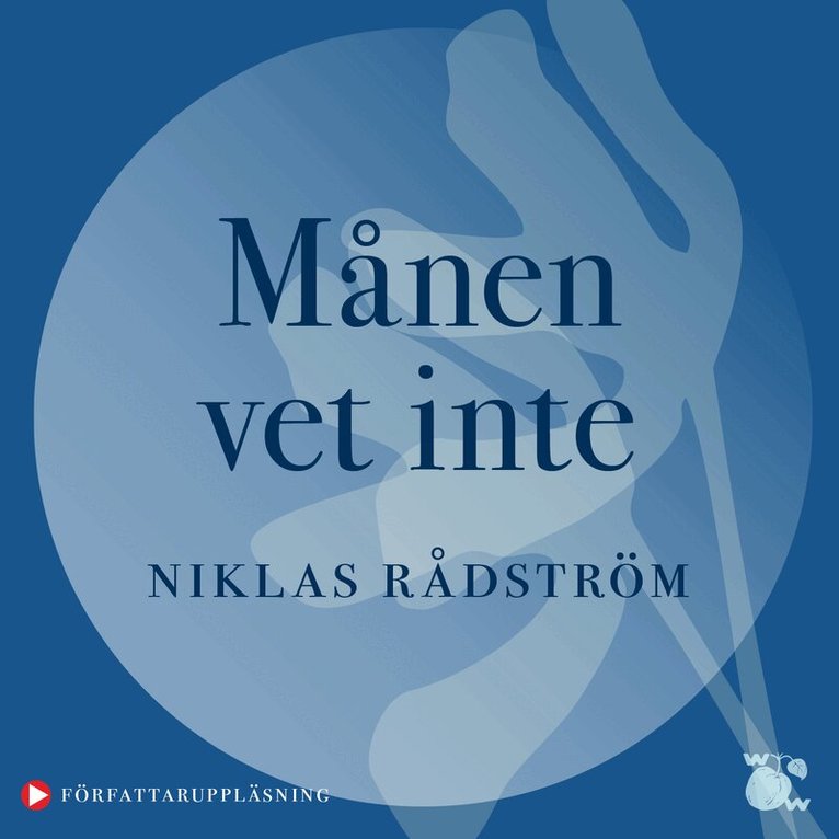 Niklas Rådström - Månen vet inte, Ljudbok