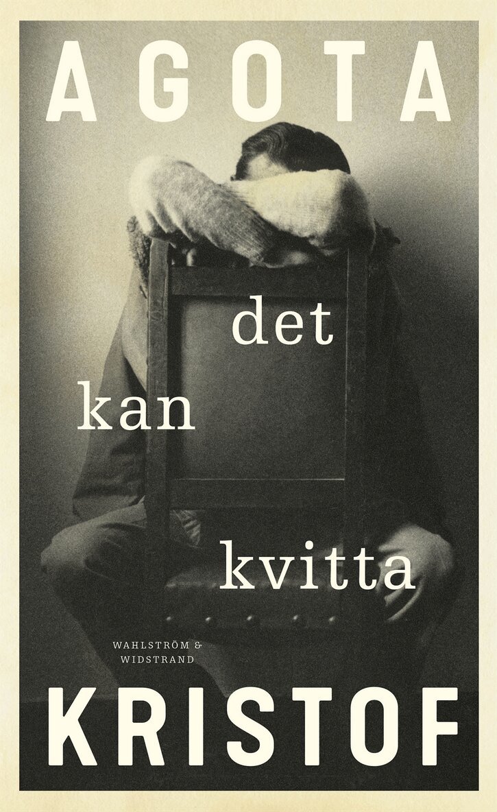 Agota Kristof - Det kan kvitta, E-bok