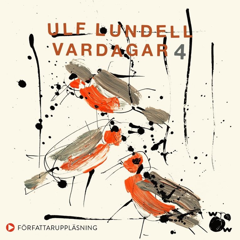 Ulf Lundell - Vardagar 4, Ljudbok