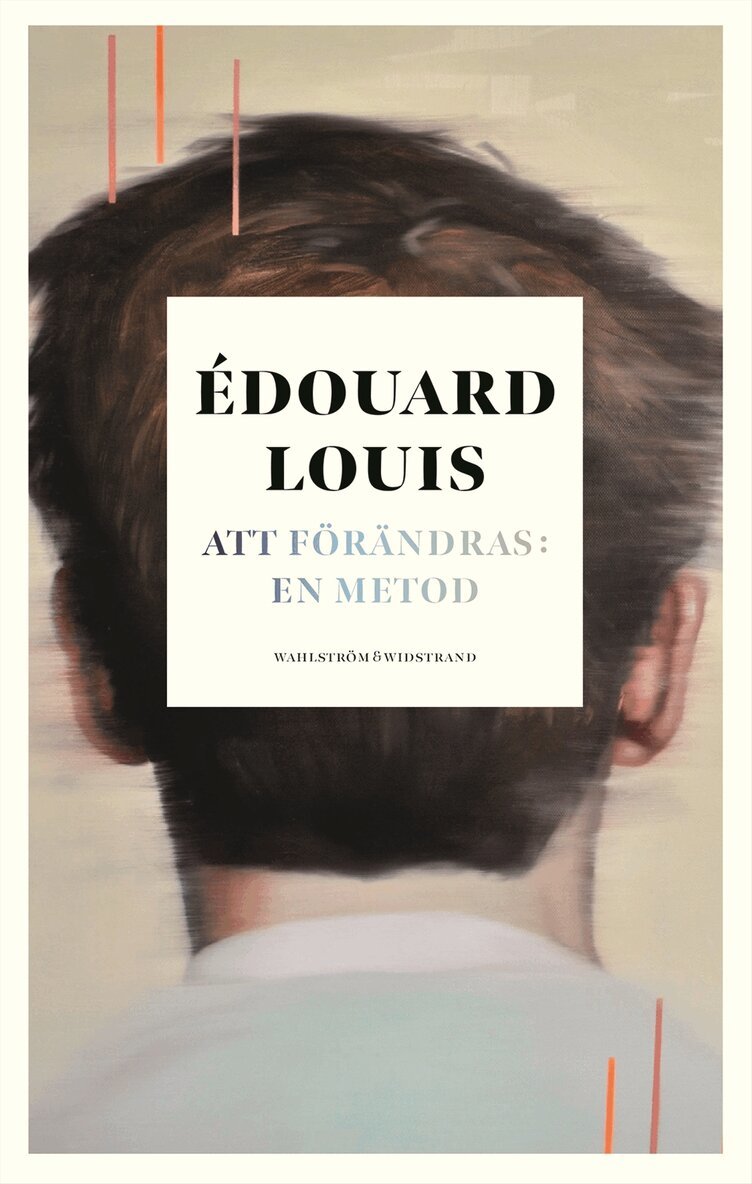 Édouard Louis - Att förändras: en metod, E-bok