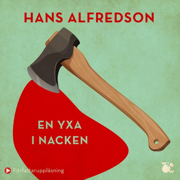Hans Alfredson - En yxa i nacken : kriminalroman, Ljudbok