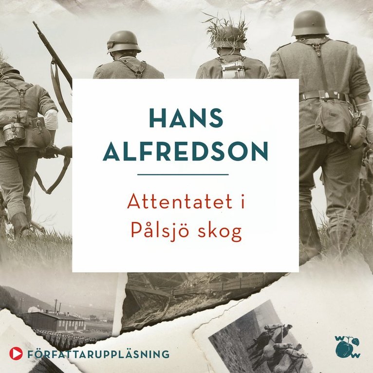 Hans Alfredson - Attentatet i Pålsjö skog, Ljudbok