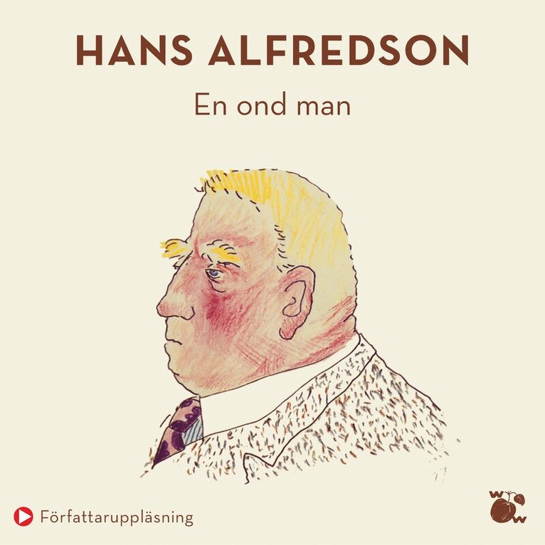 Hans Alfredson - En ond man, Ljudbok