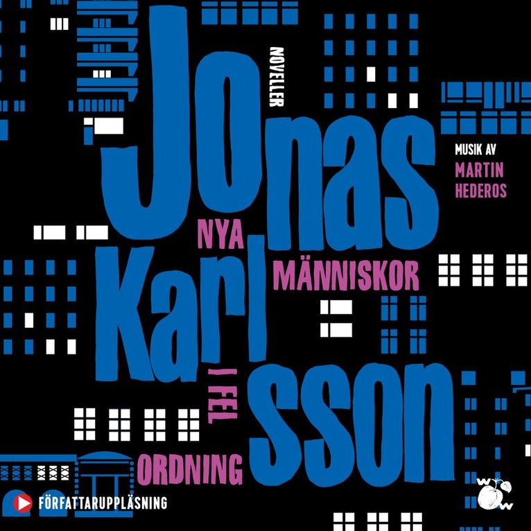 Jonas Karlsson - Nya människor i fel ordning, Ljudbok